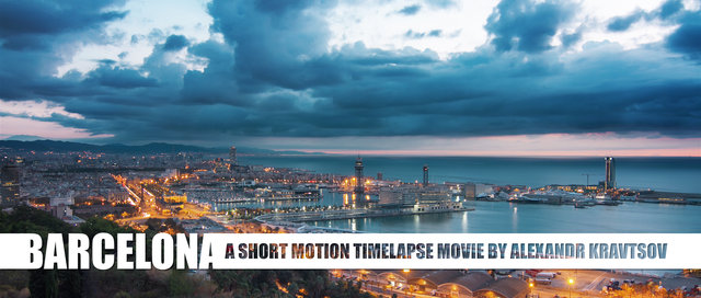 Alexandr Kravtsov Timelapse Barcelona 2013